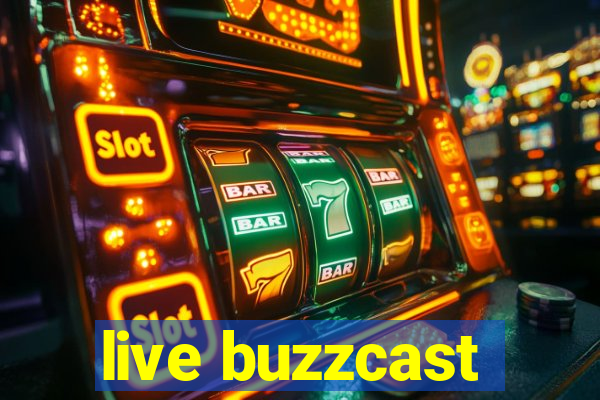 live buzzcast